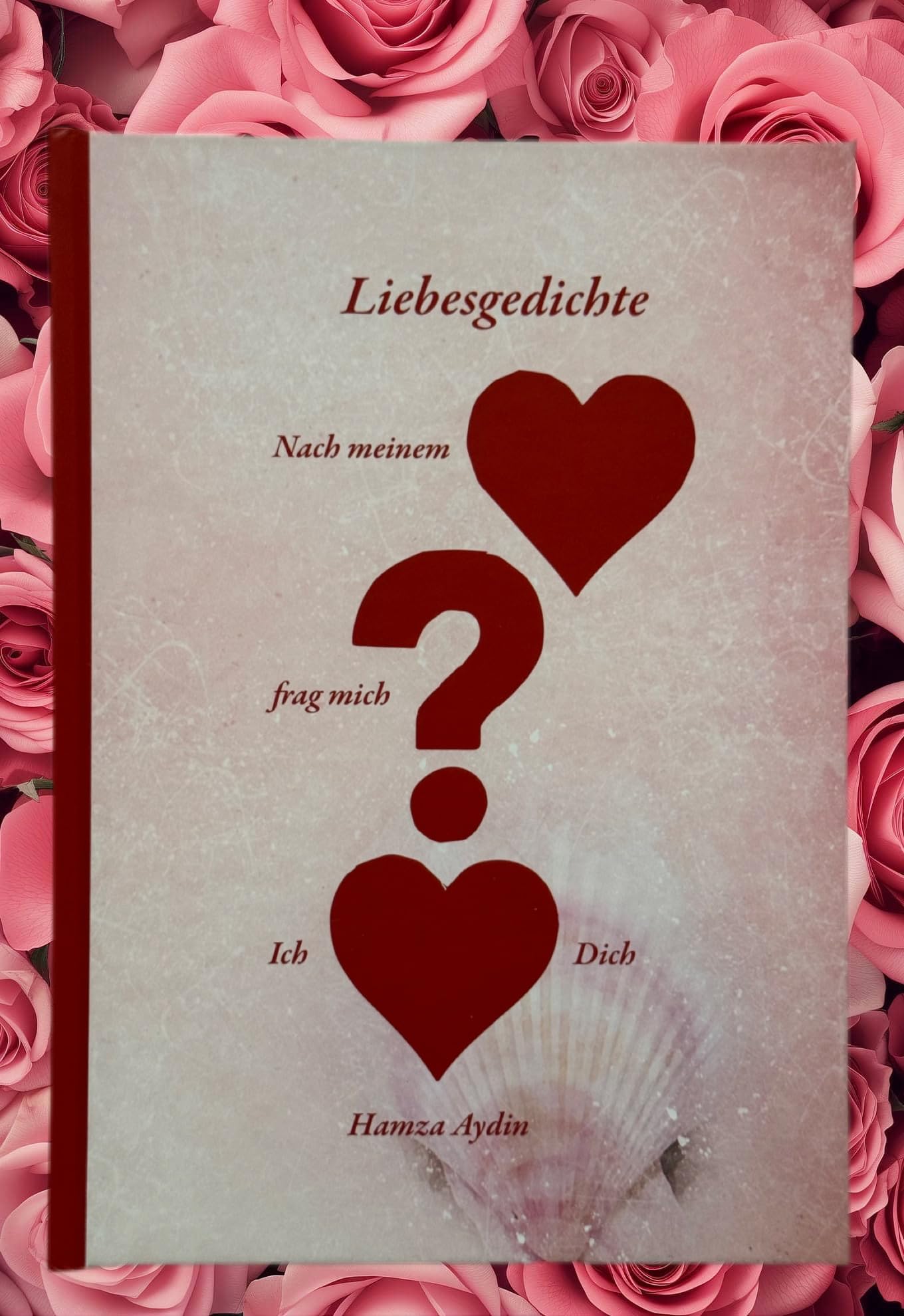 Nach meinem Herzen frag mich Ich liebe Dich Books