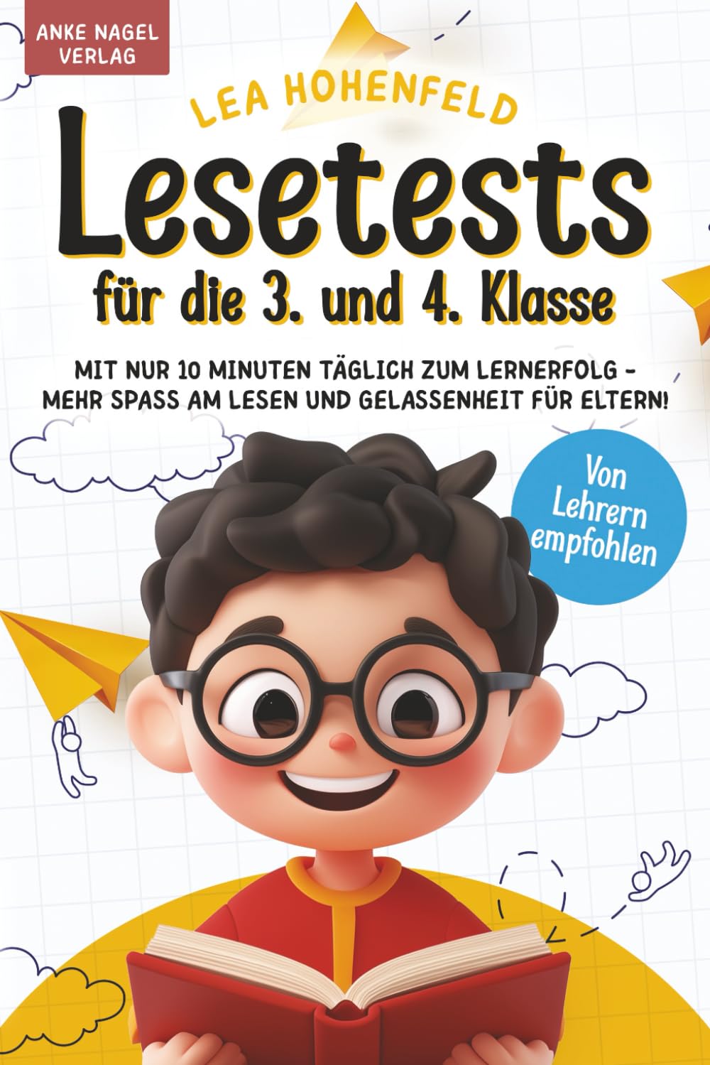 Lesetests für die 3. und 4. Klasse: Mit nur 10 Minuten täglich zum Lernerfolg - mehr Spass am Lesen und Gelassenheit für Eltern! Study Guides