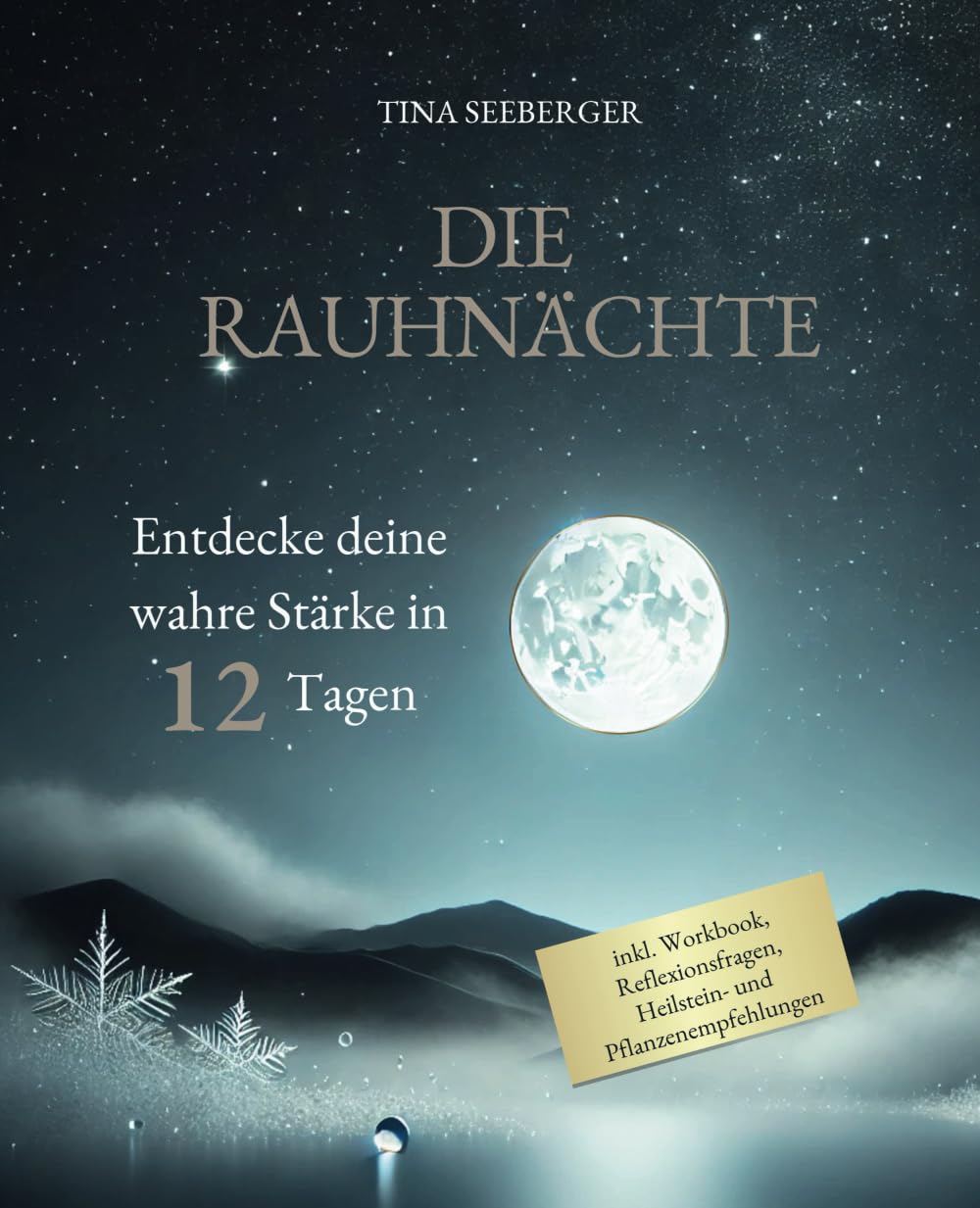 Die Rauhnächte – Entdecke deine wahre Stärke in 12 Tagen Business, Finance & Career