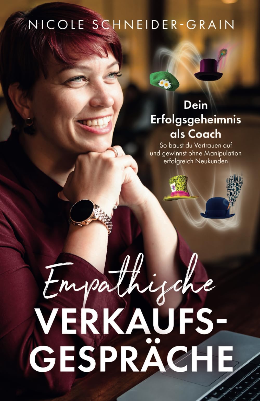 Empathische Verkaufsgespräche - Dein Erfolgsgeheimnis als Coach: So baust du Vertrauen auf und gewinnst ohne Manipulation erfolgreich Neukunden Business, Finance & Career