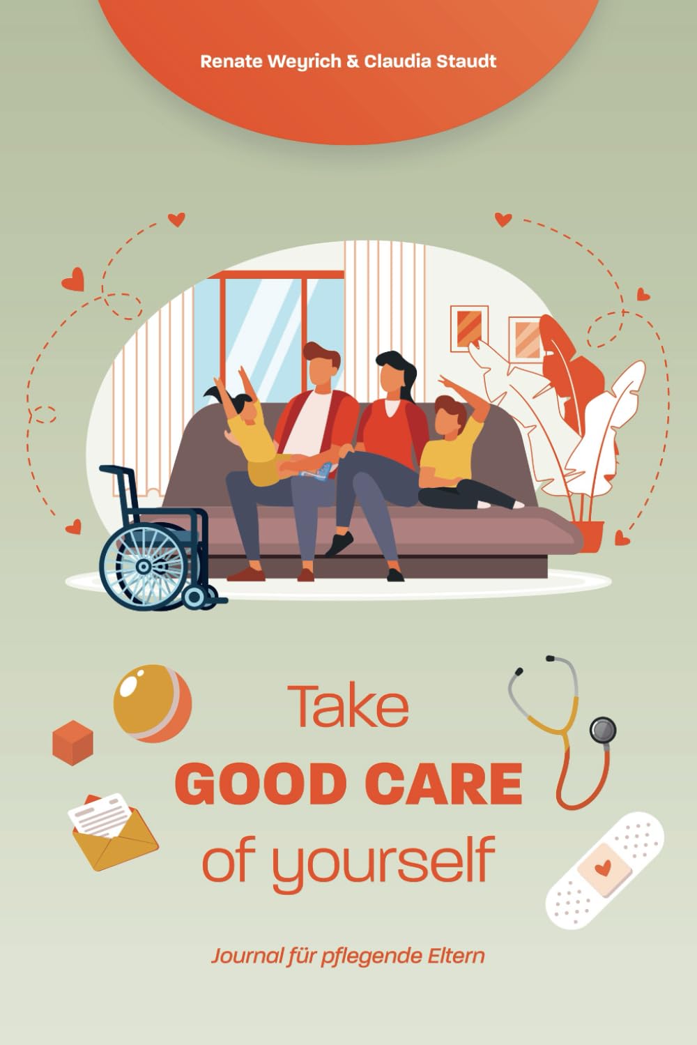 Take good care of yourself: Journal für pflegende Eltern Lifestyle
