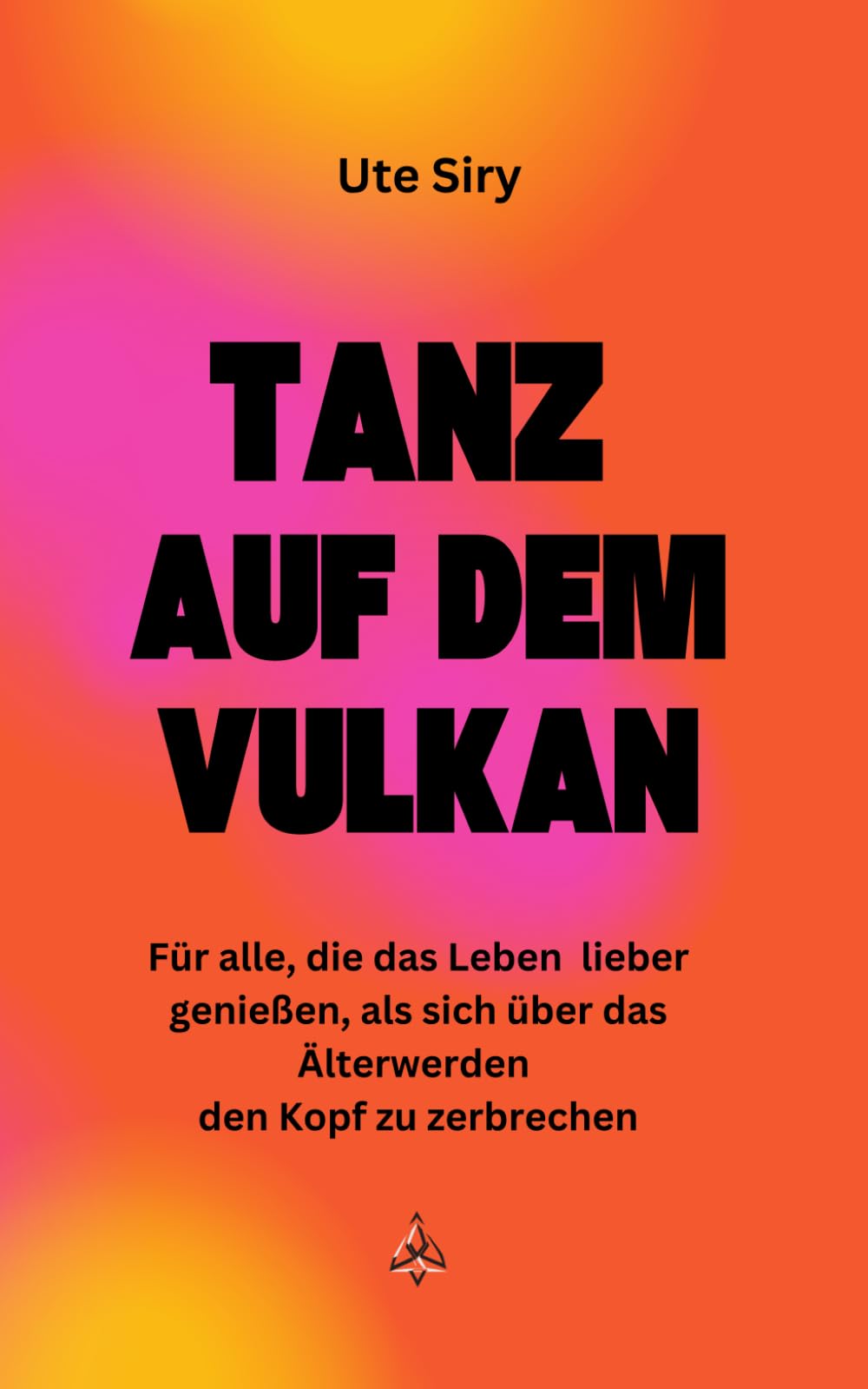 Tanz auf dem Vulkan: Für alle, die das Leben lieber genießen, als sich über das Älterwerden den Kopf zu zerbrechen Medicine