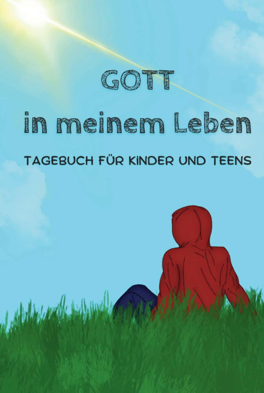 Gott in meinem Leben – Tagebuch für Kinder & Teens | Glaube, Dankbarkeit & eine persönliche Beziehung zu Gott – Mit Bibelversen, Impulsen & ... besonderes Geschenk für Kinder ab 8 Jahren Non-fiction