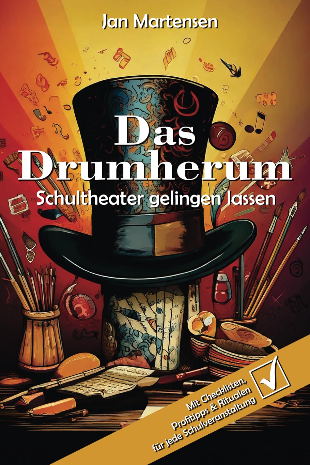 Das Drumherum: Schultheater (und andere Schulveranstaltungen) gelingen lassen Self-help