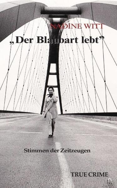 Der Blaubart lebt: Stimmen der Zeitzeugen Personalities