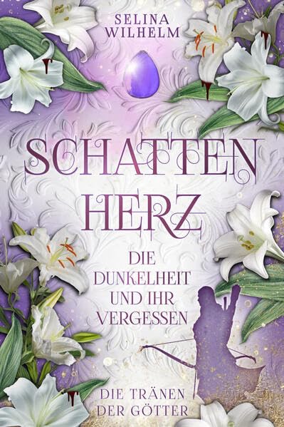 Schattenherz - Die Dunkelheit und ihr Vergessen: (Die Tränen der Götter Band 2) Contemporary literature