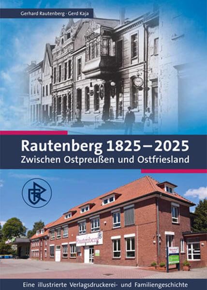 Rautenberg 1825 - 2025: Zwischen Ostpreußen und Ostfriesland Science