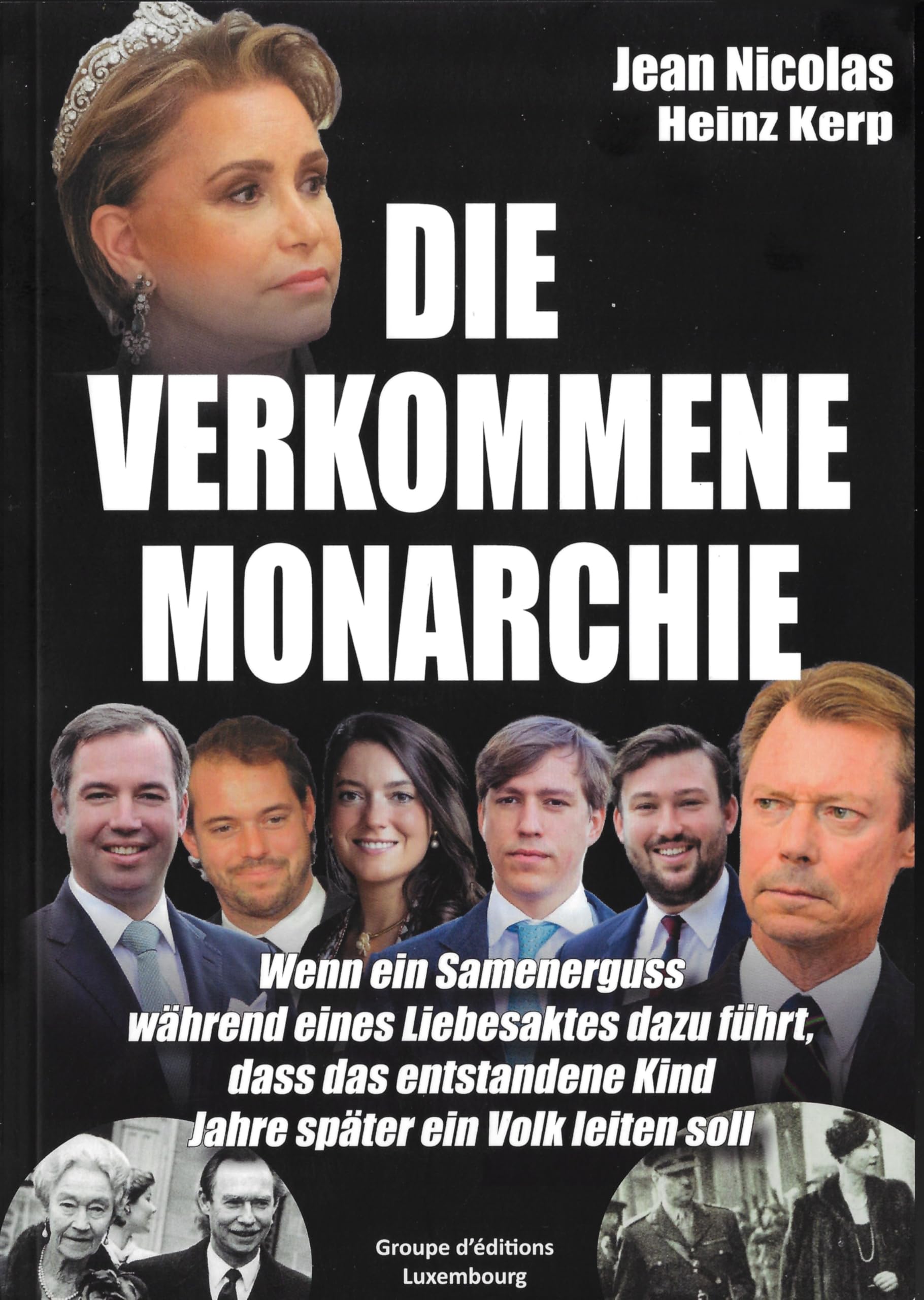 Die verkommene Monarchie, Historisches Sachbuch, Groupe d'éditions Luxembourg Politics & Society