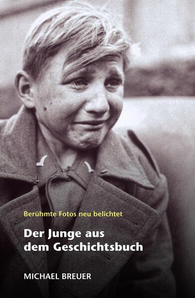 Der Junge aus dem Geschichtsbuch: Berühmte Fotos neu belichtet Politics & History
