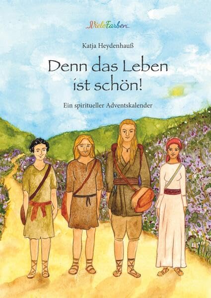 Denn das Leben ist schön!: Ein spiritueller Adventskalender Contemporary literature