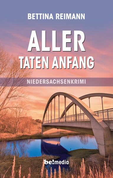 Aller Taten Anfang: Niedersachsen-Krimi Contemporary literature