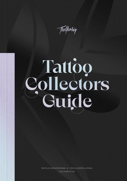 Tattoo Collectors Guide: Alles rund ums Tätowiertwerden Film, Art & Culture