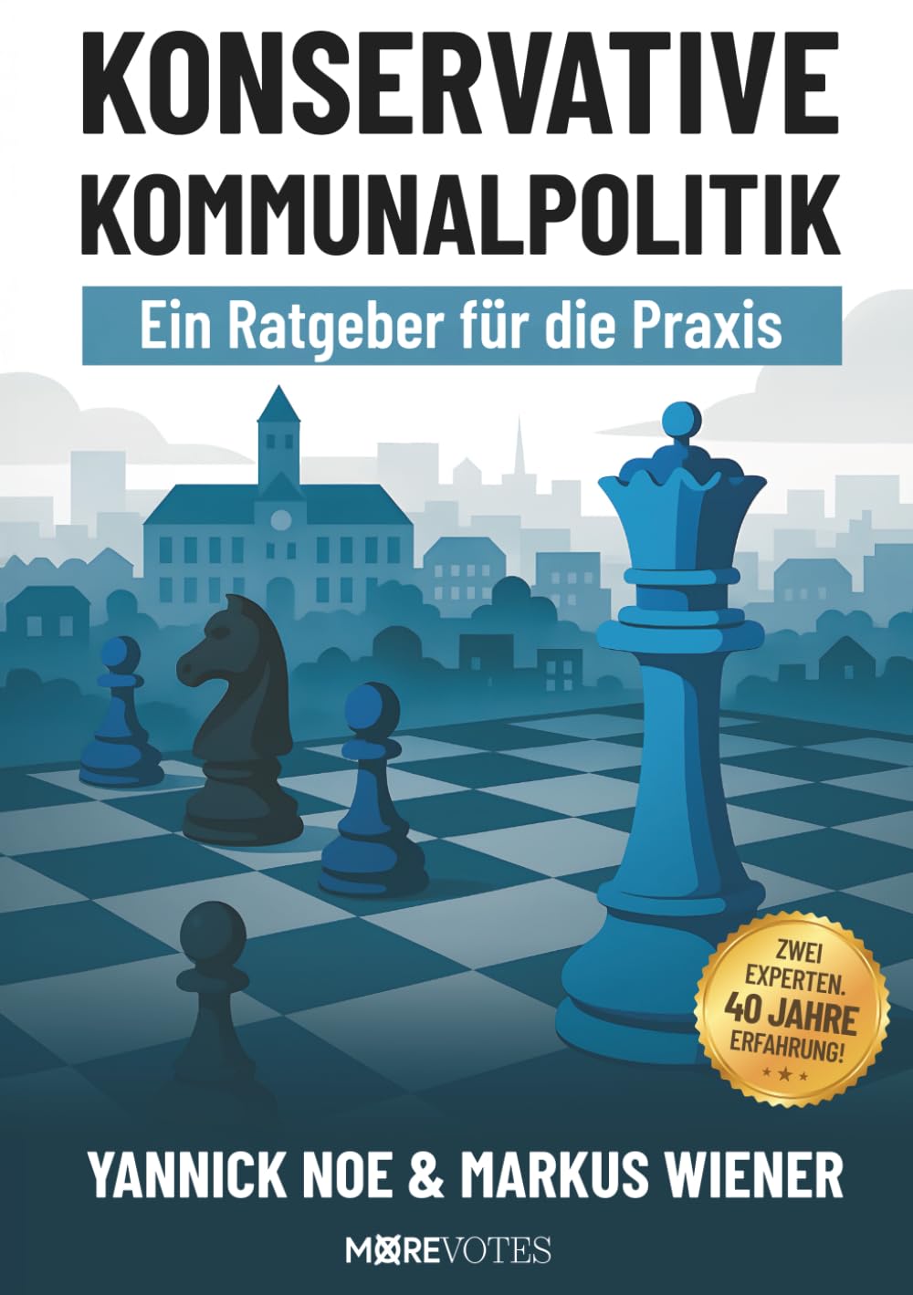 Konservative Kommunalpolitik: Ein Ratgeber für die Praxis Politics & History
