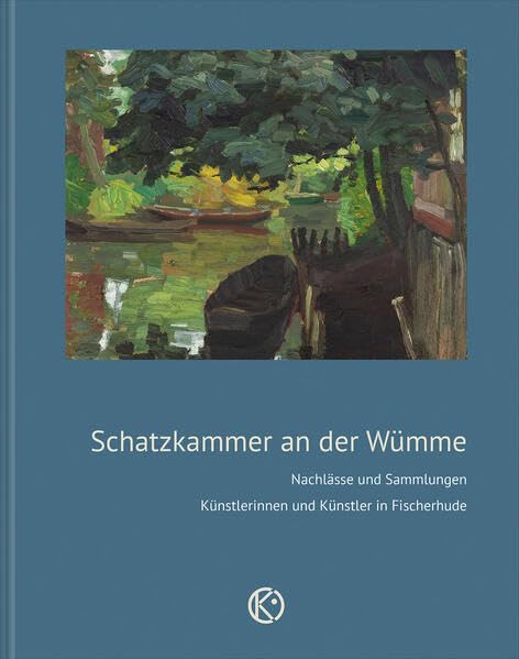 Schatzkammer an der Wümme: Nachlässe und Sammlungen Künstlerinnen und Künstler Fischerhude Film, Art & Culture