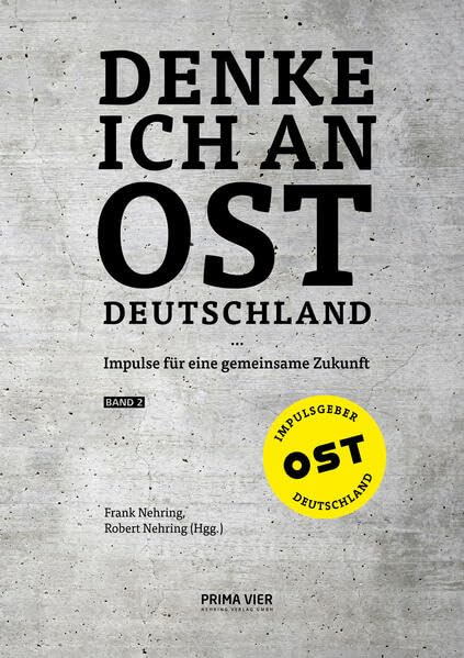 DENKE ICH AN OSTDEUTSCHLAND …: Impulse für eine gemeinsame Zukunft, Band 2 Law
