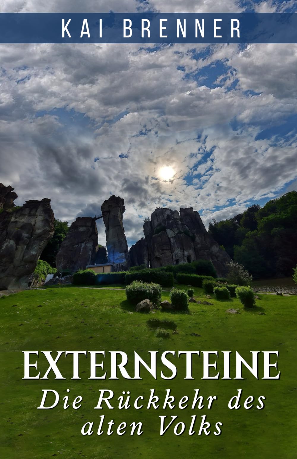 Externsteine - Die Rückkehr des alten Volks: Eine morphische Reise zu den Externsteinen – mit 30 Fotografien und Feldlesungen zur Erinnerung der alten Welt Contemporary literature Books