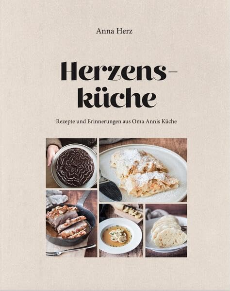 Herzensküche: Rezepte und Erinnerungen aus Oma Annis Küche Leisure, Home & Garden