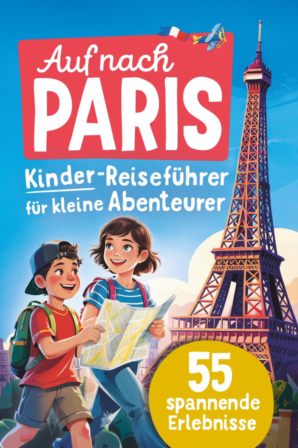 Auf nach Paris! Kinder-Reiseführer für kleine Abenteurer I 55 spannende Erlebnisse: Imposante Sehenswürdigkeiten, rätselhafte Geheimnisse und überraschende Geschichten Film, Art & Culture