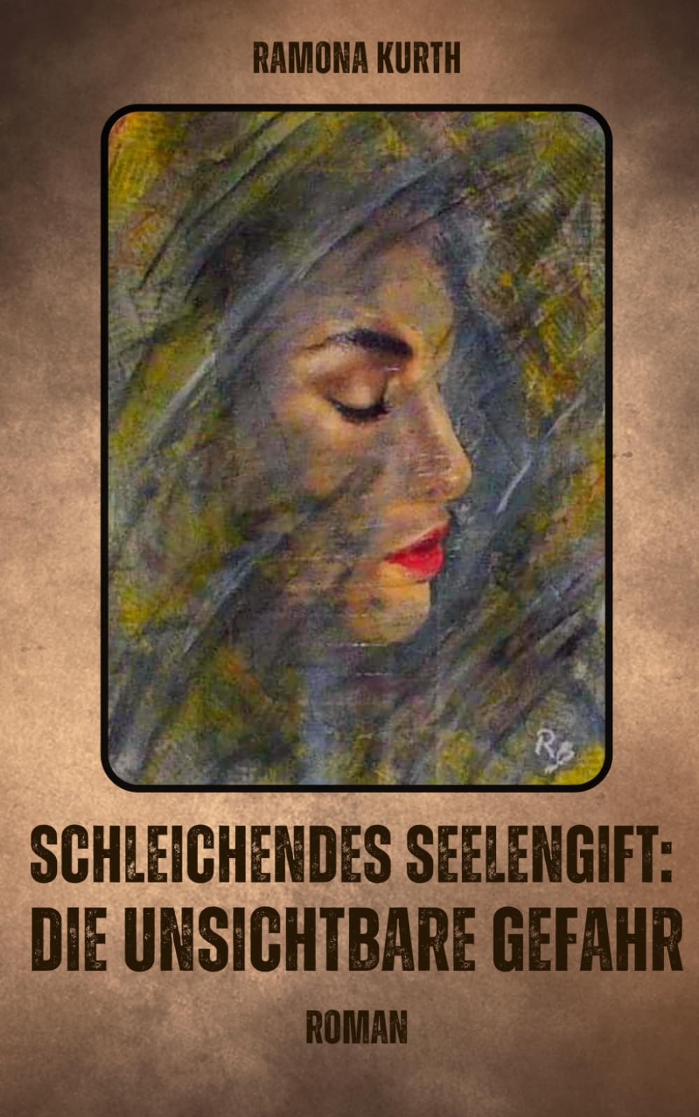 Schleichendes Seelengift: Die unsichtbare Gefahr: Roman über eine toxische Ehe mit einem Narzissten Memories