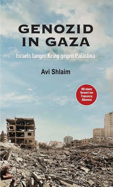 Genozid in Gaza: Israels langer Krieg gegen Palästina Politics & History