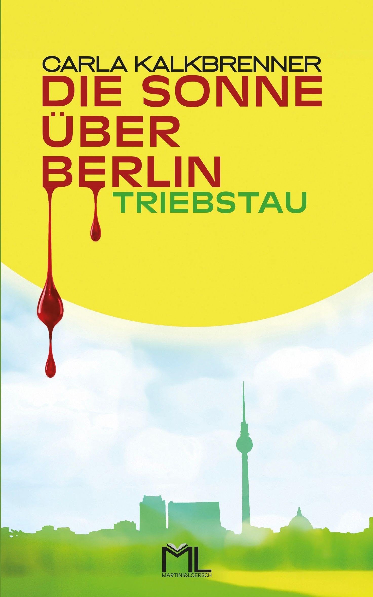 Die Sonne über Berlin - Triebstau Contemporary literature
