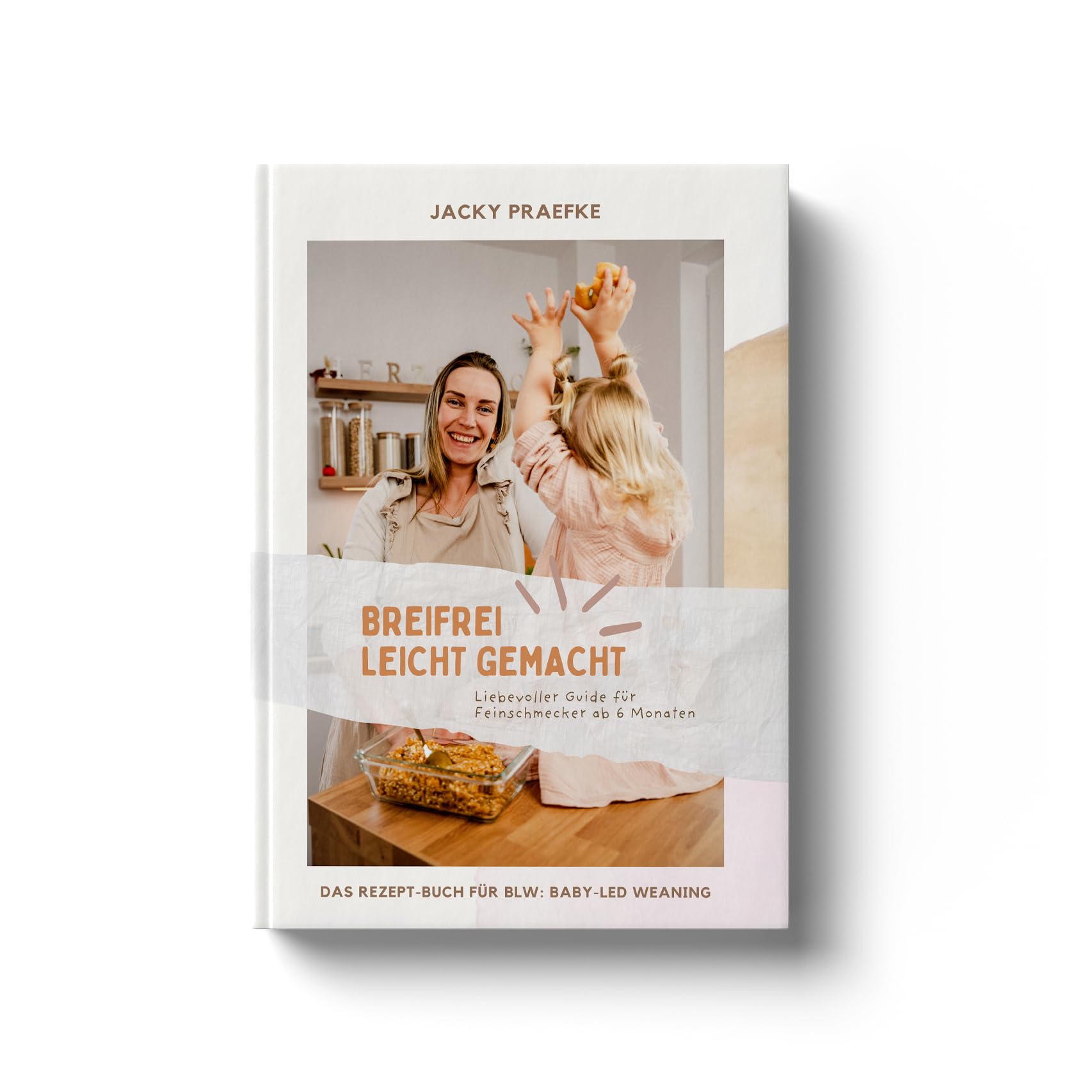 BLW leicht gemacht – Breifrei Leicht gemacht - Liebevoller Guide für Feinschmecker ab 6 Monaten Books