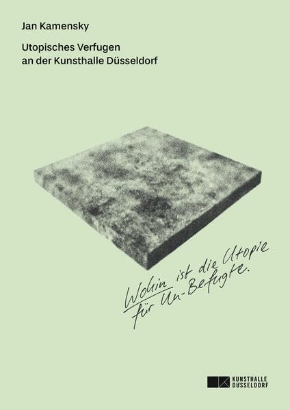 Utopisches Verfugen an der Kunsthalle Düsseldorf: –Wohin ist die Utopie für Un-Befugte. Film, Art & Culture