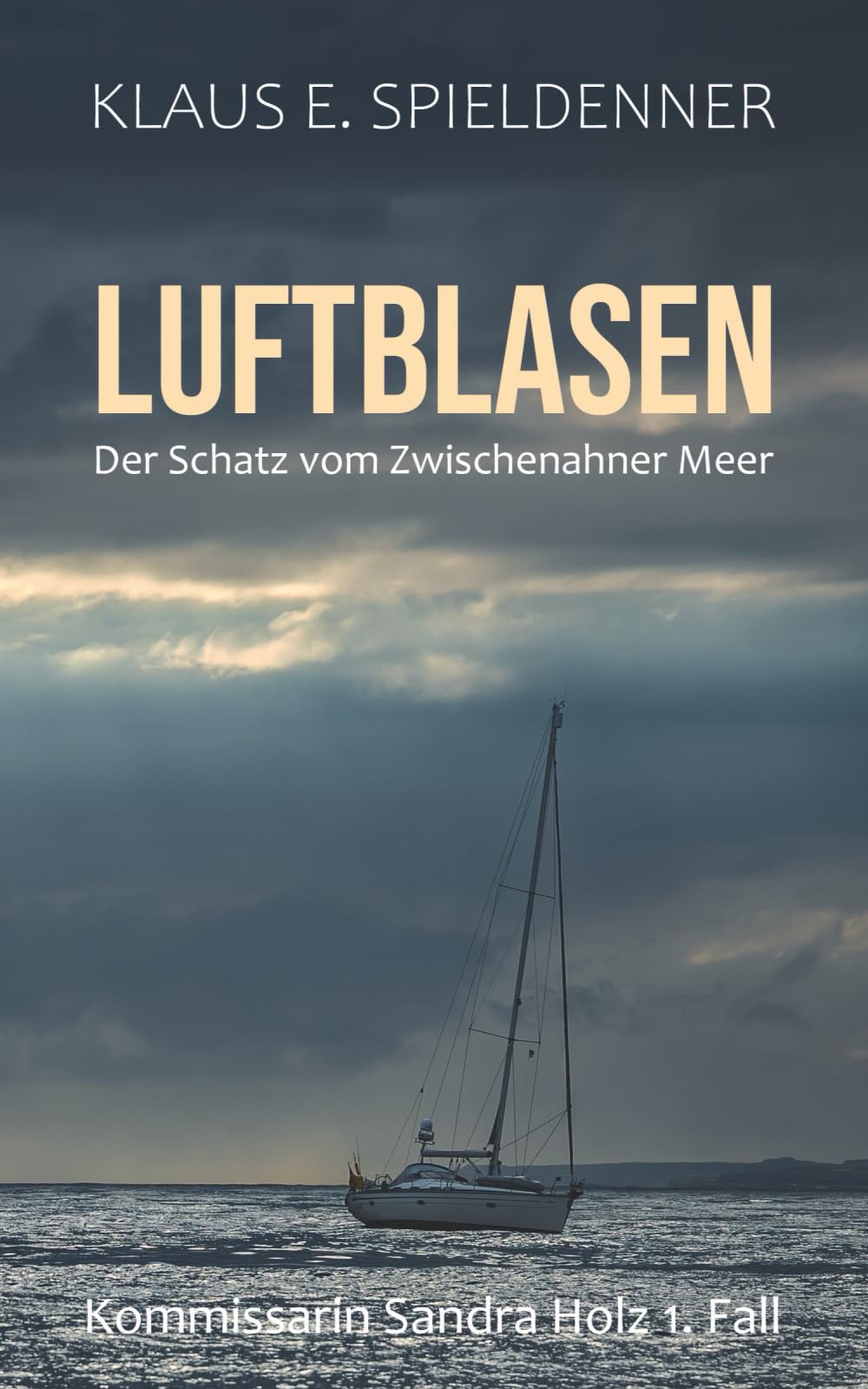 LUFTBLASEN - Der Schatz vom Zwischenahner Meer: Kommissarin Sandra Holz 1. Fall Contemporary literature