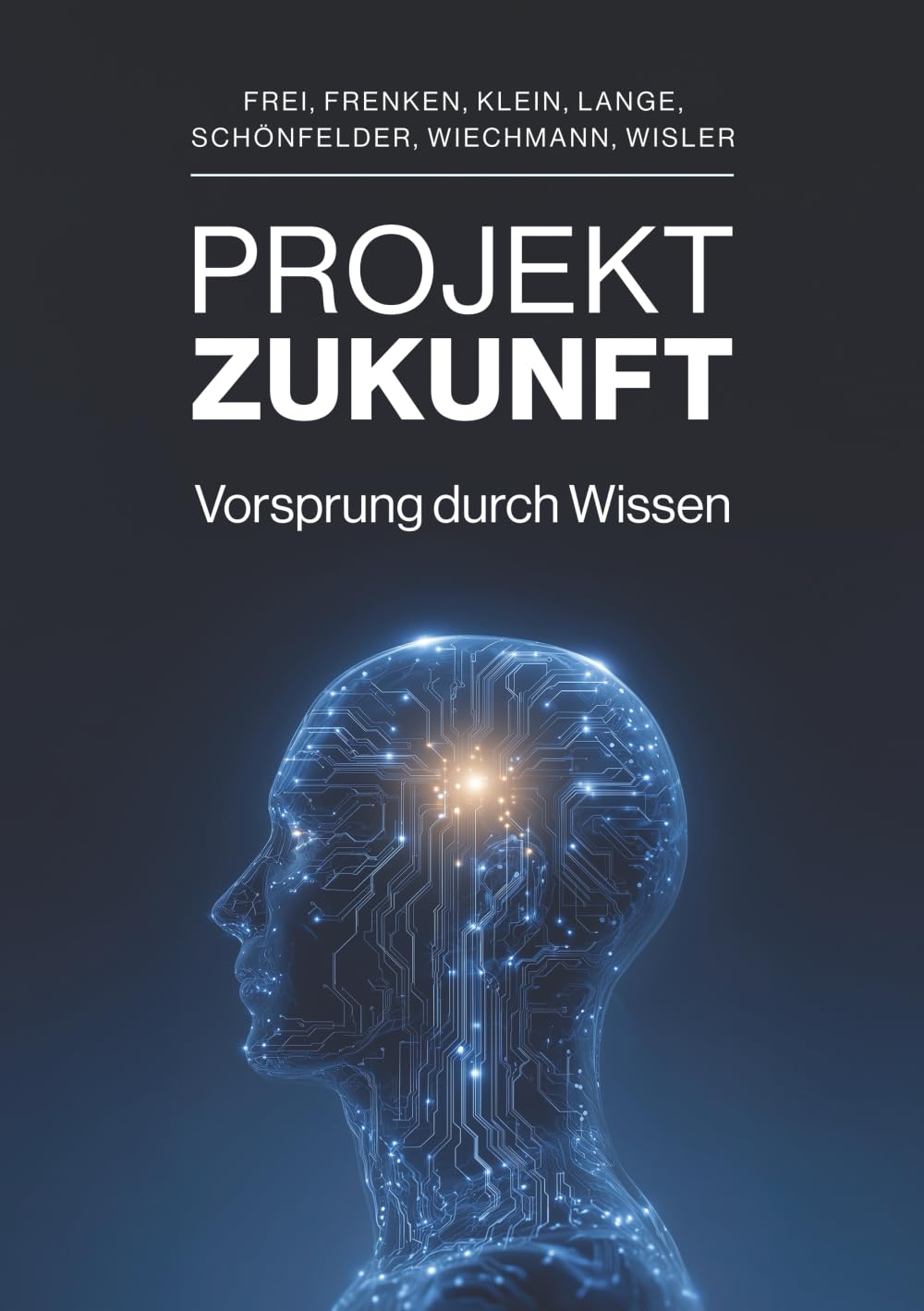 Projekt Zukunft: Vorsprung durch Wissen Business, Finance & Career