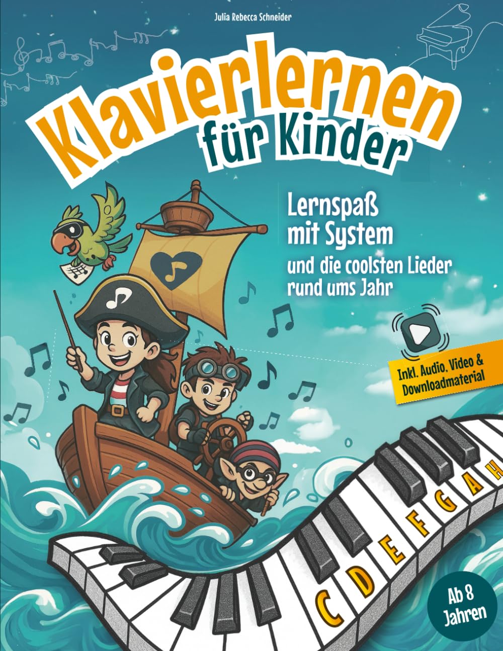 Klavierlernen für Kinder ab 8 Jahren – Lernspaß mit System und die coolsten Lieder rund ums Jahr. Inkl. Audio, Video & Downloadmaterial Art & Literature