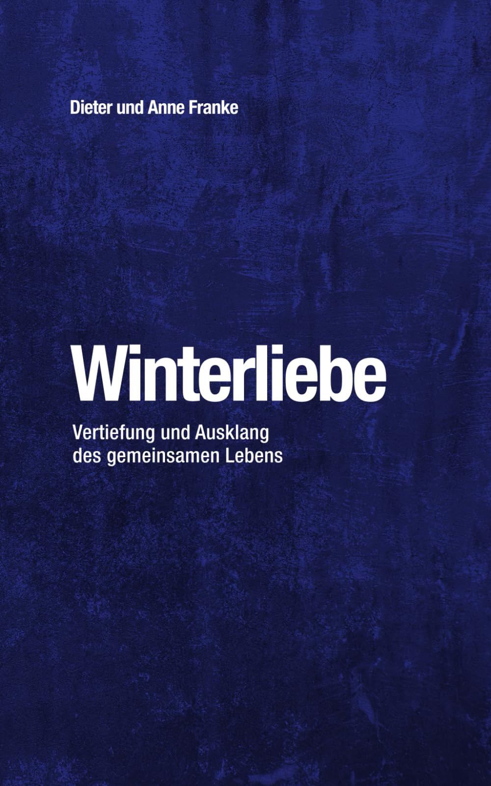 Winterliebe: Vertiefung und Ausklang des gemeinsamen Lebens Partnership & Love