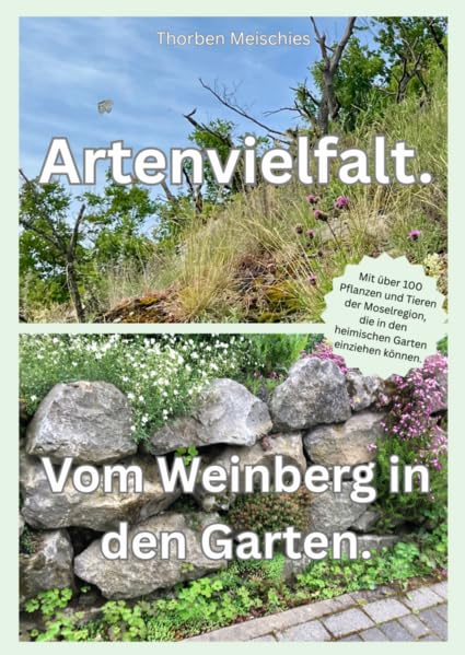 Artenvielfalt. Vom Weinberg in den Garten. Garden & Plants