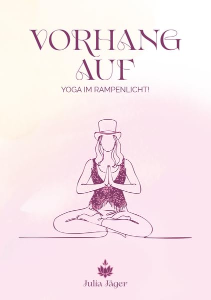 VORHANG AUF: YOGA IM RAMPENLICHT Medicine