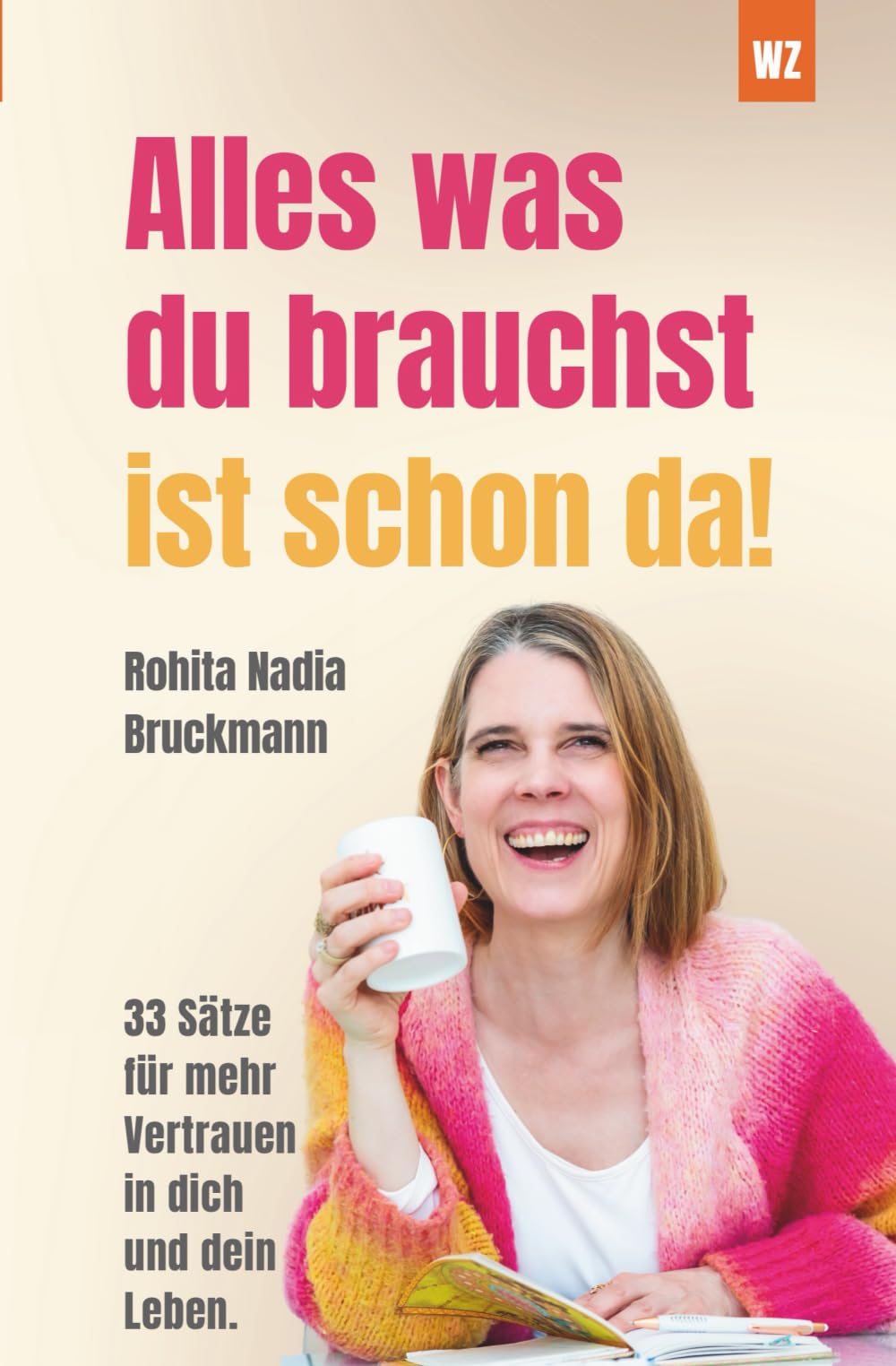 Alles, was du brauchst, ist schon da: 33 Sätze für mehr Vertrauen in dich und dein Leben Leisure, Home & Garden