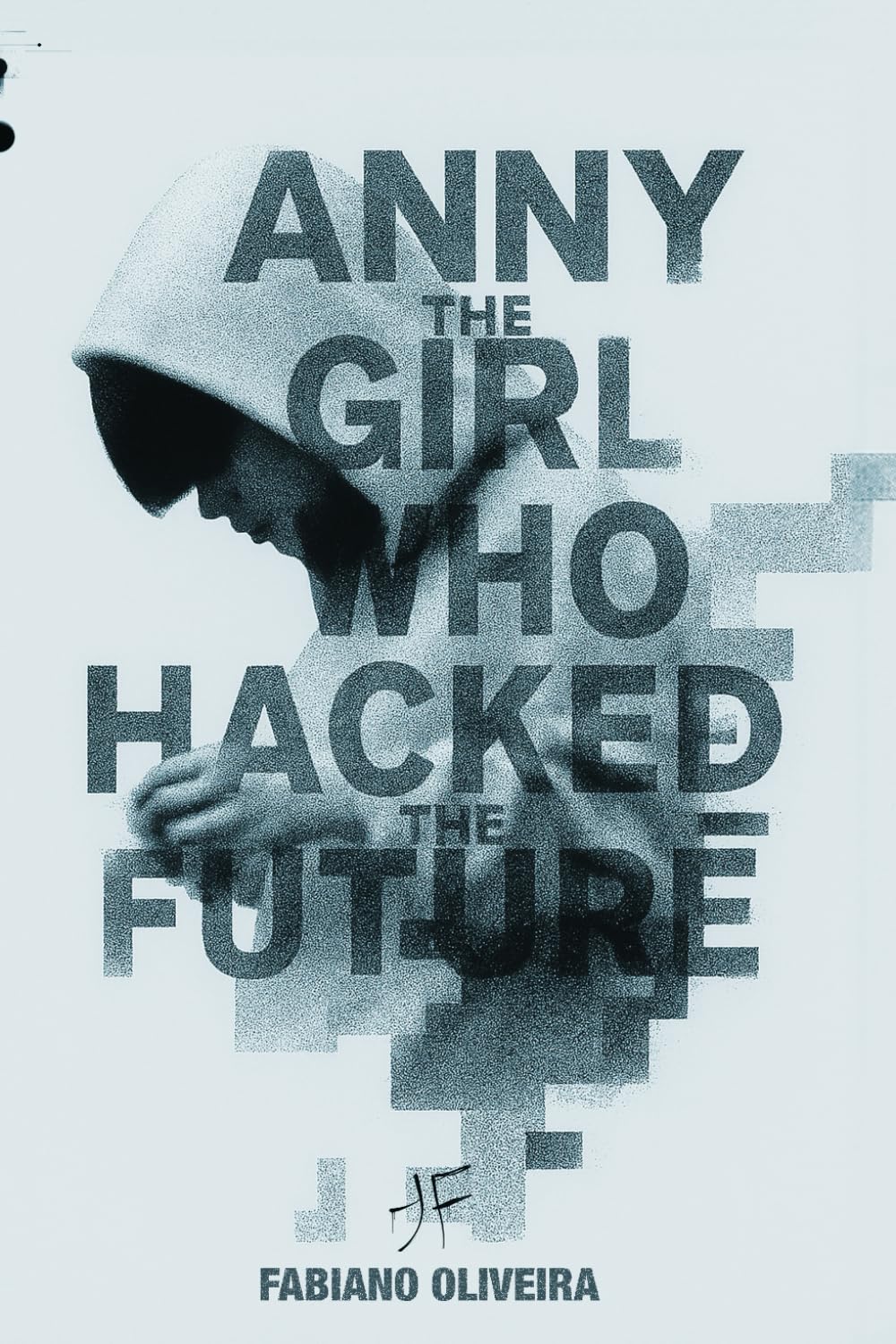 Anny, The Girl Who Hacked The Future Fantasy & Sci-Fi