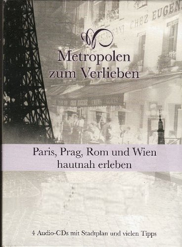 Metropolen zum Verlieben: Paris, Prag, Rom, Wien. 4 CDs u. 4. Stadtpläne Books
