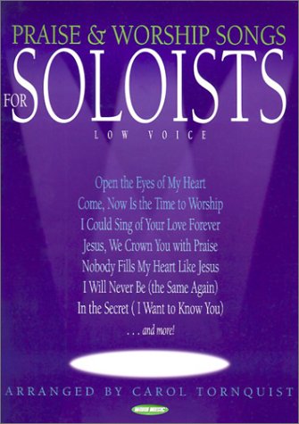 Praise and Worship Songs for Soloists: Low Voice Books