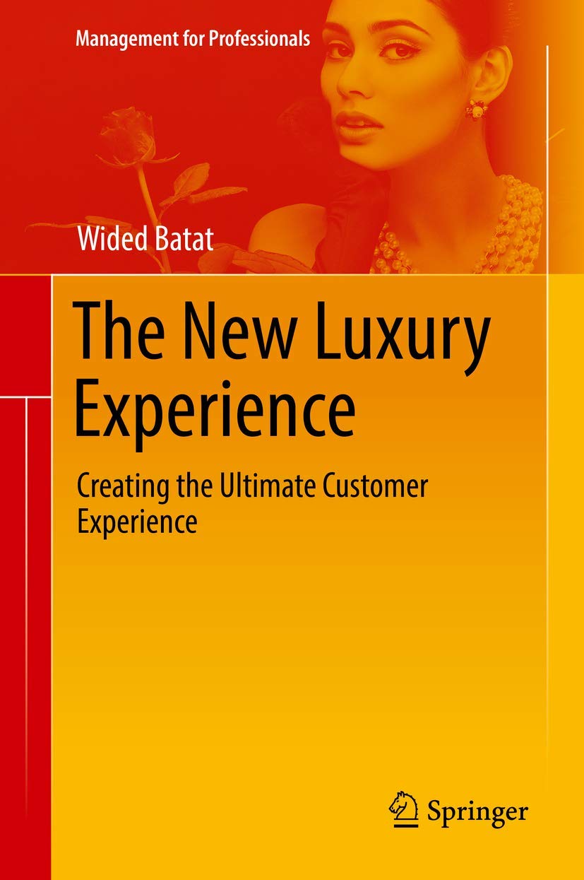 The New Luxury Experience: Creating the Ultimate Customer Experience (Management for Professionals) Law