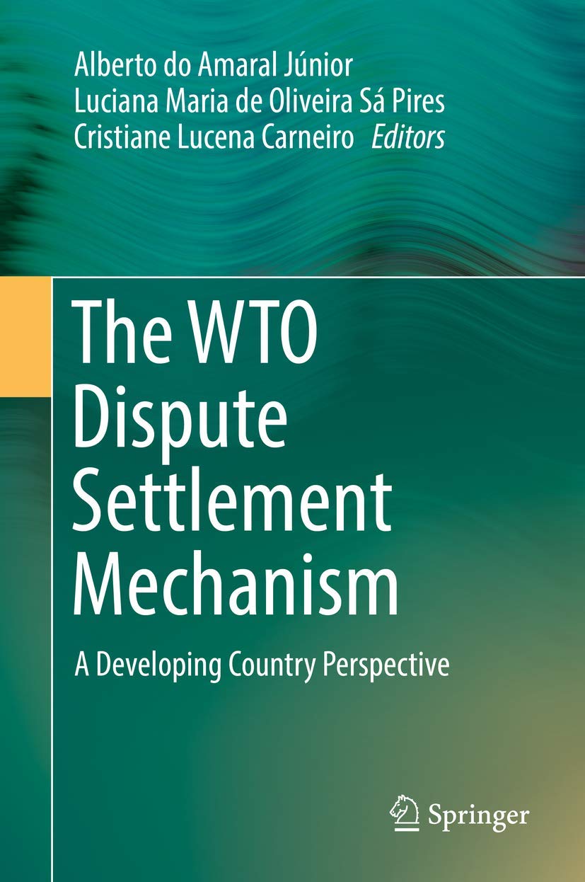 The WTO Dispute Settlement Mechanism: A Developing Country Perspective Law