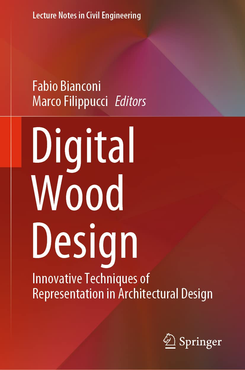 Digital Wood Design: Innovative Techniques of Representation in Architectural Design book