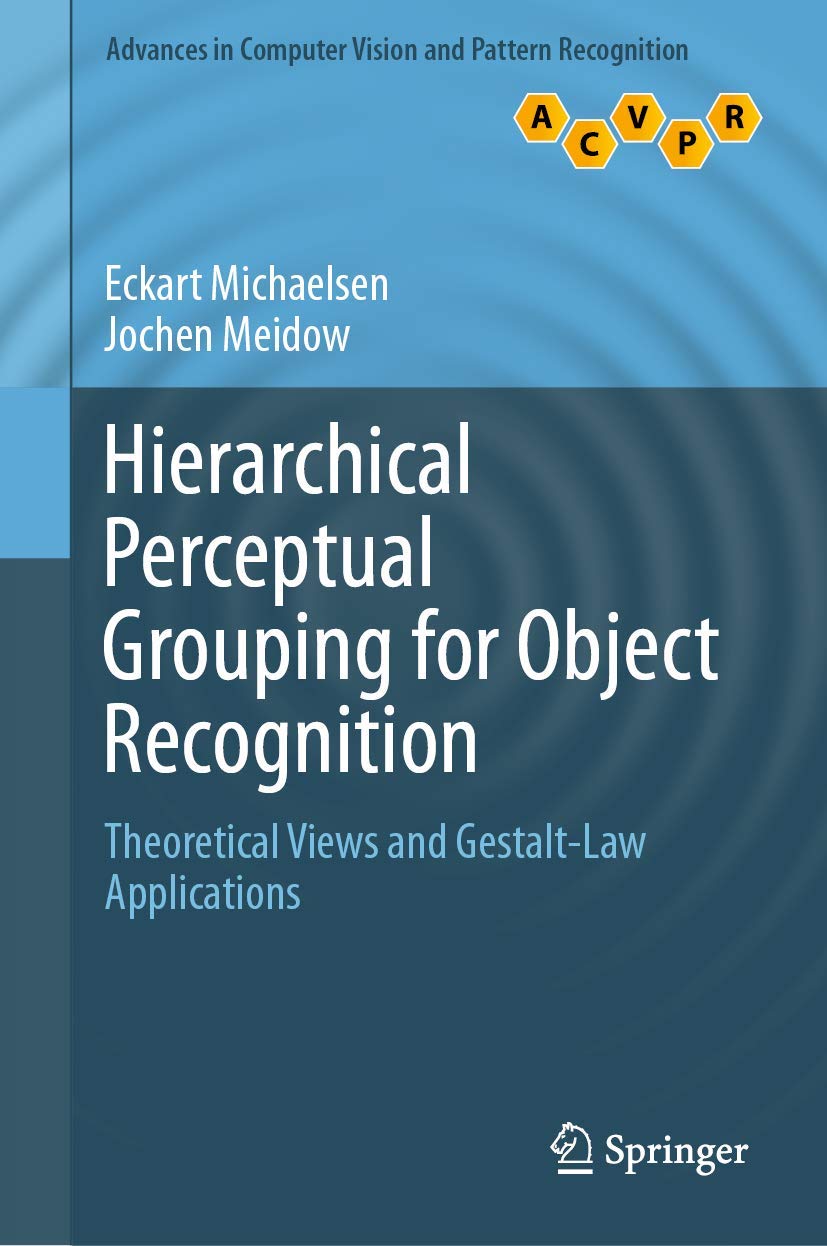 Hierarchical Perceptual Grouping for Object Recognition: Theoretical Views and Gestalt-law Applications book