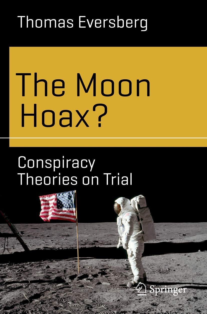 The Moon Hoax?: Conspiracy Theories on Trial (Science and Fiction) Business & Technology