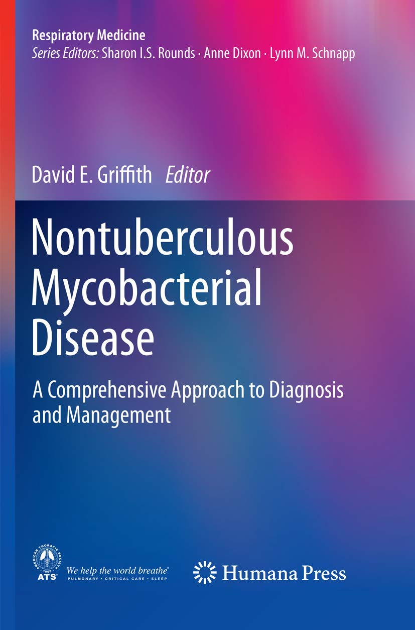 Nontuberculous Mycobacterial Disease: A Comprehensive Approach to Diagnosis and Management (Respiratory Medicine) Medicine