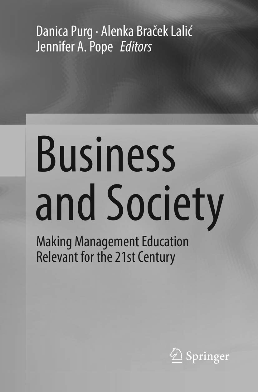 Business and Society: Making Management Education Relevant for the 21st Century Law