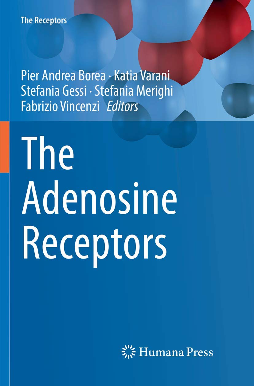 The Adenosine Receptors (The Receptors, 34, Band 34) Medicine