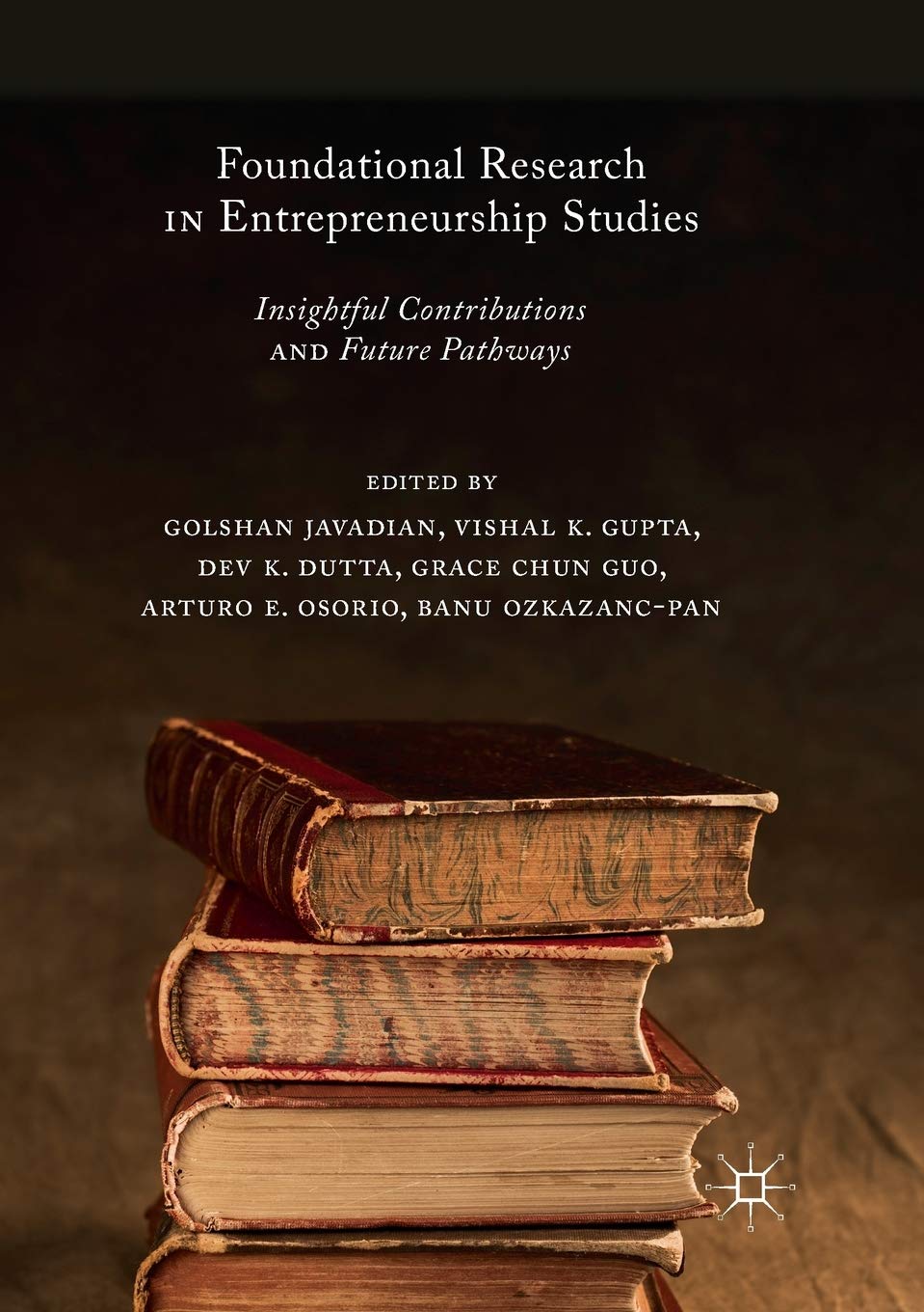 Foundational Research in Entrepreneurship Studies: Insightful Contributions and Future Pathways Law