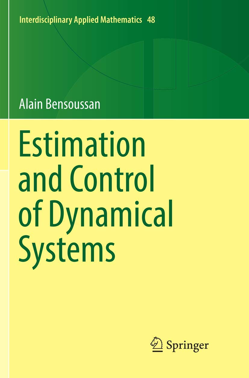 Product Image: Estimation and Control of Dynamical Systems (Interdisciplinary Applied Mathematics, Band 48)
