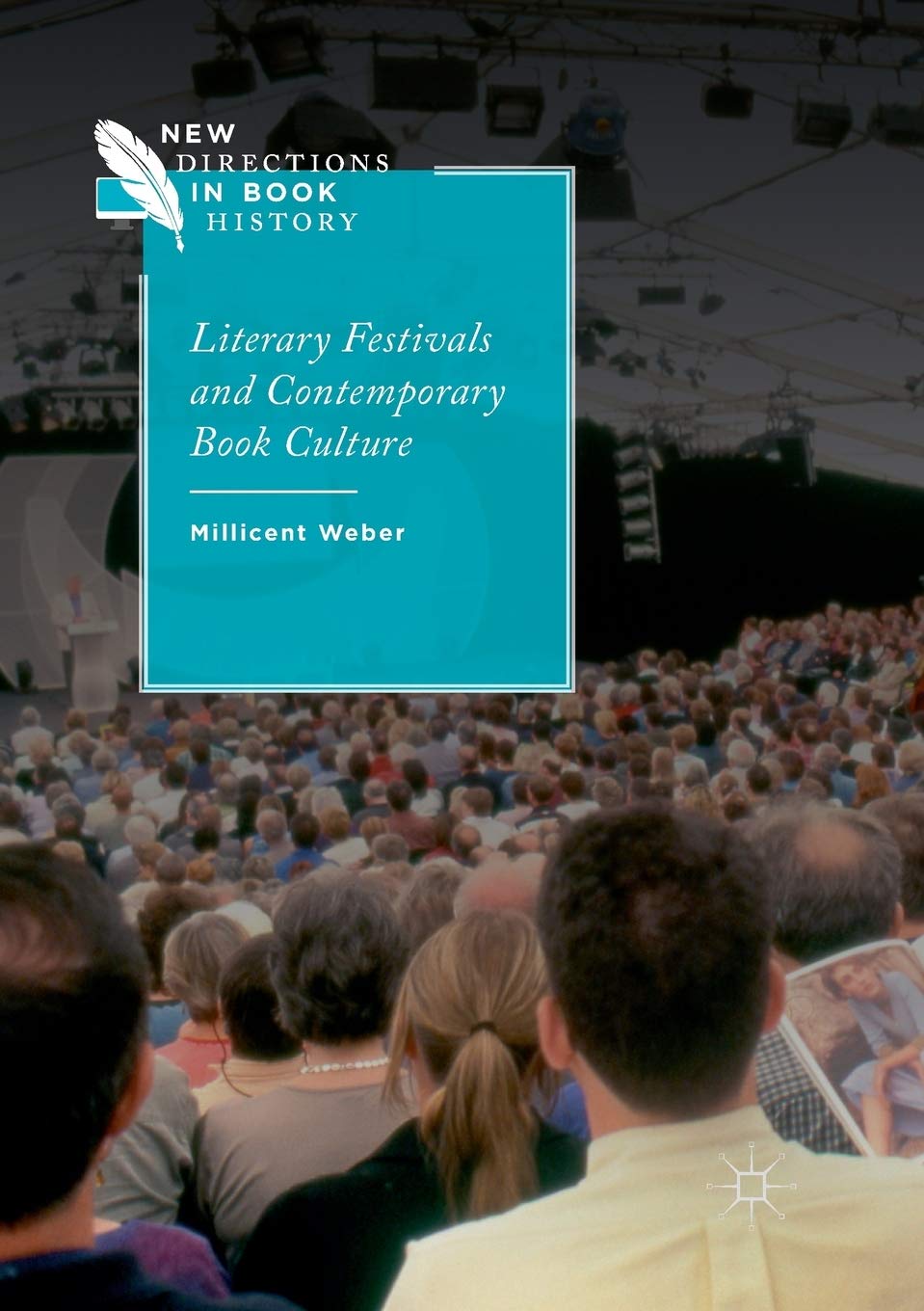 Literary Festivals and Contemporary Book Culture (New Directions in Book History) Law