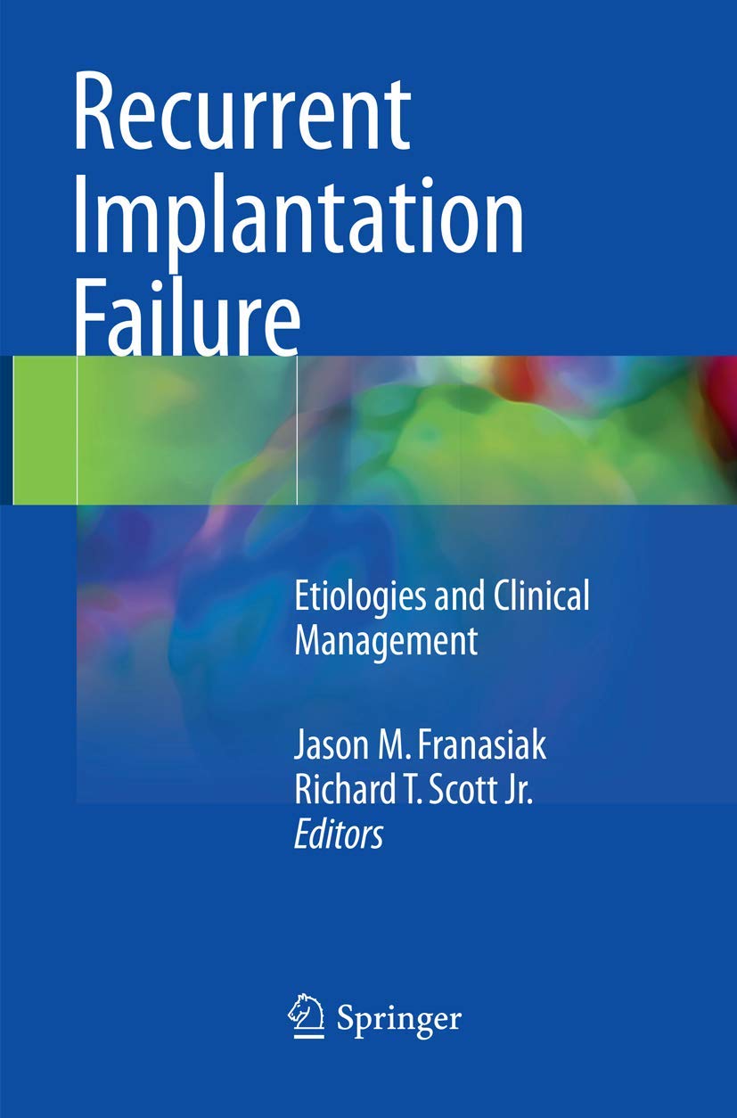 Recurrent Implantation Failure: Etiologies and Clinical Management Medicine