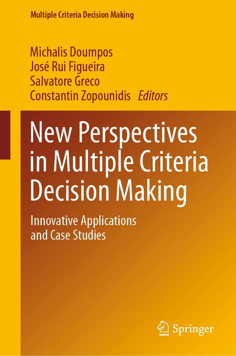 New Perspectives in Multiple Criteria Decision Making: Innovative Applications and Case Studies Law